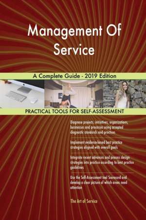 Management Of Service A Complete Guide - 2019 Edition de Gerardus Blokdyk