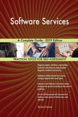 Software Services A Complete Guide - 2019 Edition de Gerardus Blokdyk