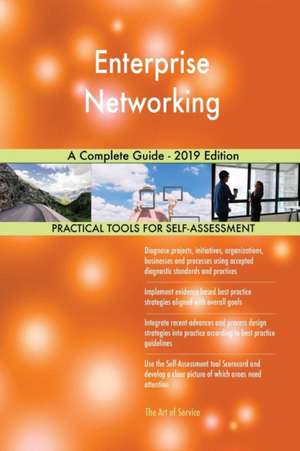 Enterprise Networking A Complete Guide - 2019 Edition de Gerardus Blokdyk
