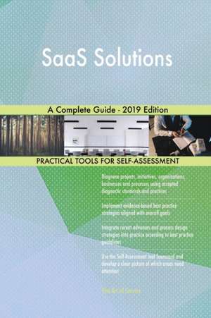 SaaS Solutions A Complete Guide - 2019 Edition de Gerardus Blokdyk