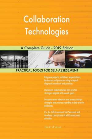 Collaboration Technologies A Complete Guide - 2019 Edition de Gerardus Blokdyk