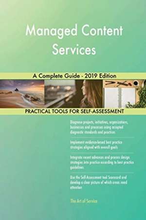 Managed Content Services A Complete Guide - 2019 Edition de Gerardus Blokdyk