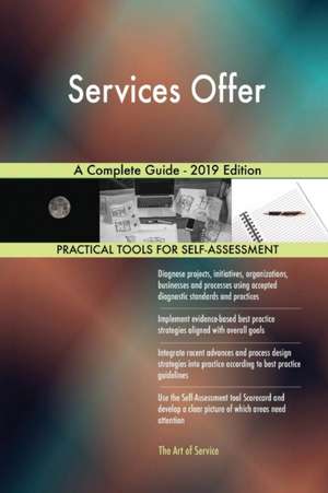 Services Offer A Complete Guide - 2019 Edition de Gerardus Blokdyk