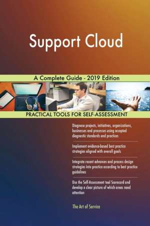 Support Cloud A Complete Guide - 2019 Edition de Gerardus Blokdyk