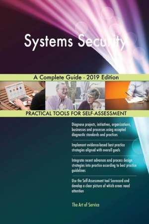 Systems Security A Complete Guide - 2019 Edition de Gerardus Blokdyk