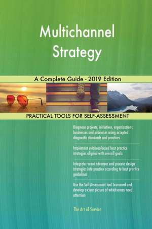 Multichannel Strategy A Complete Guide - 2019 Edition de Gerardus Blokdyk