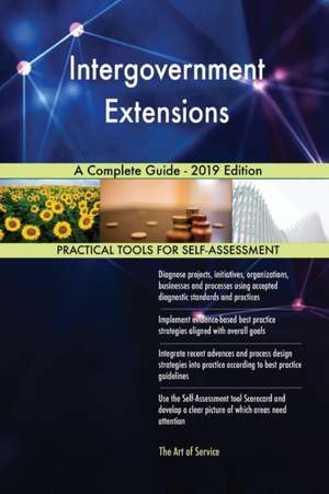 Intergovernment Extensions A Complete Guide - 2019 Edition de Gerardus Blokdyk