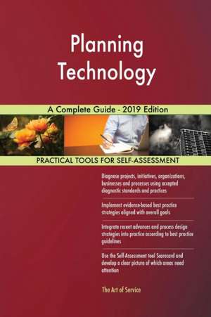 Planning Technology A Complete Guide - 2019 Edition de Gerardus Blokdyk