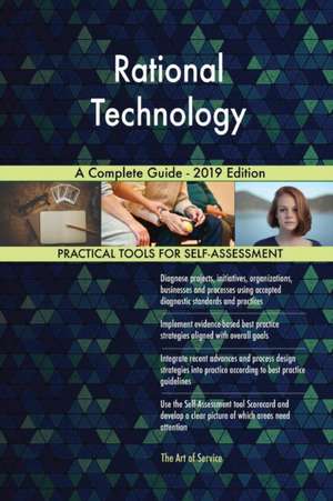 Rational Technology A Complete Guide - 2019 Edition de Gerardus Blokdyk