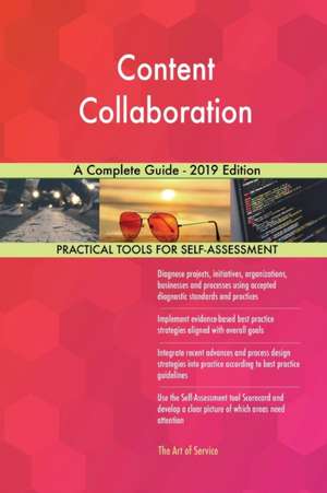 Content Collaboration A Complete Guide - 2019 Edition de Gerardus Blokdyk
