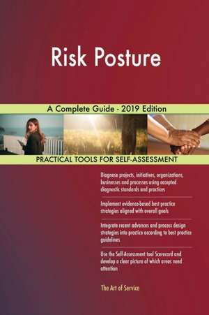 Risk Posture A Complete Guide - 2019 Edition de Gerardus Blokdyk