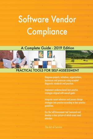 Software Vendor Compliance A Complete Guide - 2019 Edition de Gerardus Blokdyk