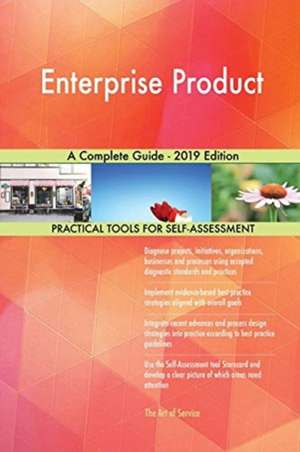 Enterprise Product A Complete Guide - 2019 Edition de Gerardus Blokdyk