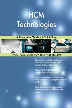 HCM Technologies A Complete Guide - 2019 Edition de Gerardus Blokdyk