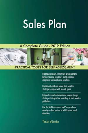 Sales Plan A Complete Guide - 2019 Edition de Gerardus Blokdyk