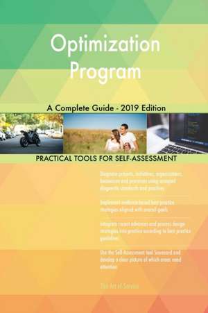 Optimization Program A Complete Guide - 2019 Edition de Gerardus Blokdyk