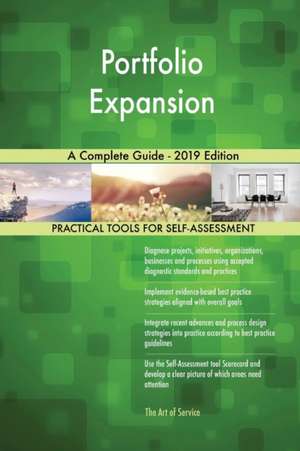 Portfolio Expansion A Complete Guide - 2019 Edition de Gerardus Blokdyk