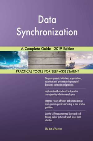 Data Synchronization A Complete Guide - 2019 Edition de Gerardus Blokdyk