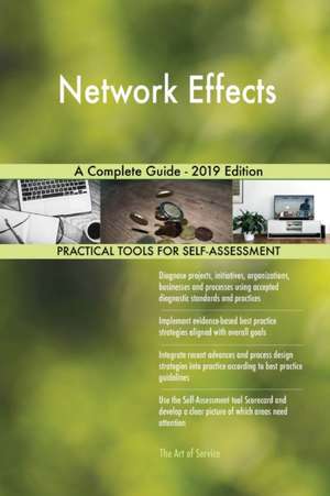 Network Effects A Complete Guide - 2019 Edition de Gerardus Blokdyk