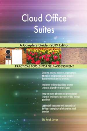 Cloud Office Suites A Complete Guide - 2019 Edition de Gerardus Blokdyk
