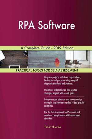 RPA Software A Complete Guide - 2019 Edition de Gerardus Blokdyk