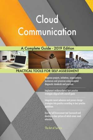 Cloud Communication A Complete Guide - 2019 Edition de Gerardus Blokdyk