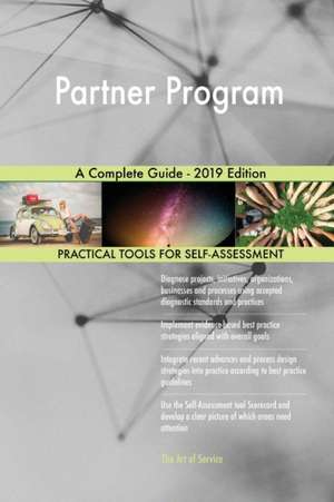 Partner Program A Complete Guide - 2019 Edition de Gerardus Blokdyk