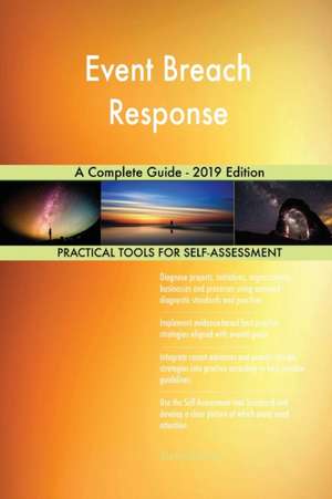 Event Breach Response A Complete Guide - 2019 Edition de Gerardus Blokdyk