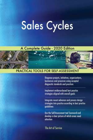 Sales Cycles A Complete Guide - 2020 Edition de Gerardus Blokdyk