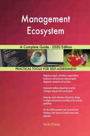 Management Ecosystem A Complete Guide - 2020 Edition de Gerardus Blokdyk