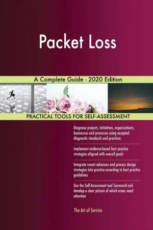 Packet Loss A Complete Guide - 2020 Edition de Gerardus Blokdyk