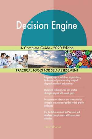 Decision Engine A Complete Guide - 2020 Edition de Gerardus Blokdyk