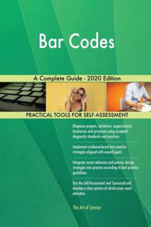 Bar Codes A Complete Guide - 2020 Edition de Gerardus Blokdyk