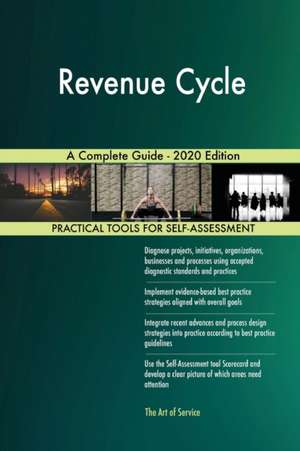 Revenue Cycle A Complete Guide - 2020 Edition de Gerardus Blokdyk