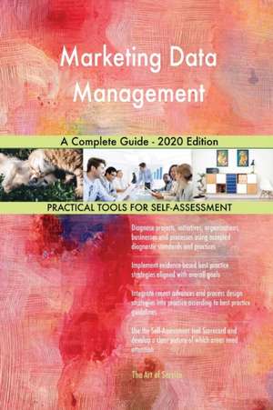 Marketing Data Management A Complete Guide - 2020 Edition de Gerardus Blokdyk