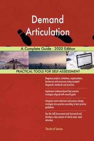 Demand Articulation A Complete Guide - 2020 Edition de Gerardus Blokdyk