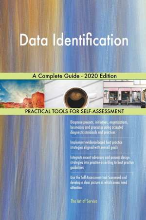 Data Identification A Complete Guide - 2020 Edition de Gerardus Blokdyk