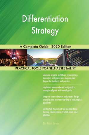 Differentiation Strategy A Complete Guide - 2020 Edition de Gerardus Blokdyk