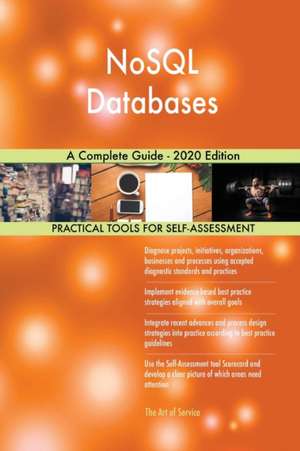 NoSQL Databases A Complete Guide - 2020 Edition de Gerardus Blokdyk