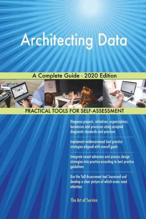 Architecting Data A Complete Guide - 2020 Edition de Gerardus Blokdyk