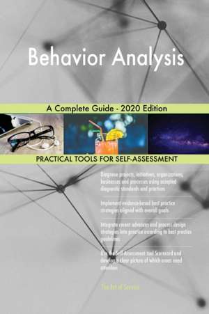 Behavior Analysis A Complete Guide - 2020 Edition de Gerardus Blokdyk