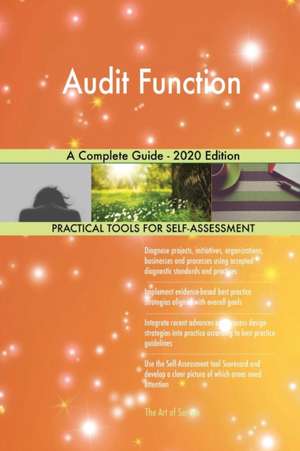 Audit Function A Complete Guide - 2020 Edition de Gerardus Blokdyk