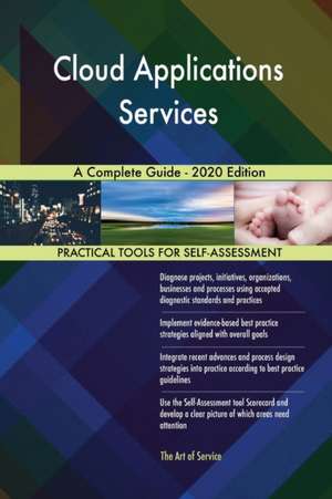 Cloud Applications Services A Complete Guide - 2020 Edition de Gerardus Blokdyk