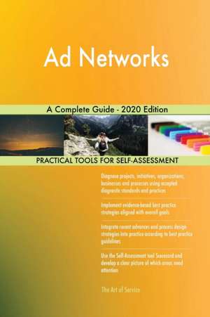 Ad Networks A Complete Guide - 2020 Edition de Gerardus Blokdyk