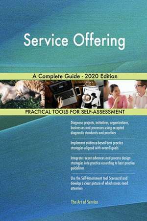 Service Offering A Complete Guide - 2020 Edition de Gerardus Blokdyk