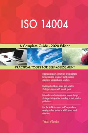 ISO 14004 A Complete Guide - 2020 Edition de Gerardus Blokdyk