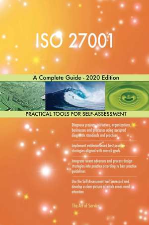 ISO 27001 A Complete Guide - 2020 Edition de Gerardus Blokdyk