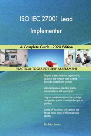 ISO IEC 27001 Lead Implementer A Complete Guide - 2020 Edition de Gerardus Blokdyk