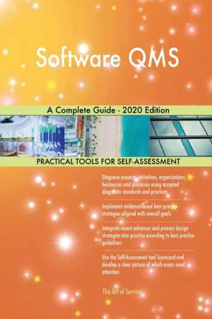 Software QMS A Complete Guide - 2020 Edition de Gerardus Blokdyk