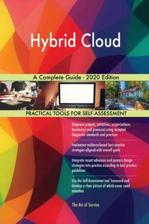 Hybrid Cloud A Complete Guide - 2020 Edition de Gerardus Blokdyk